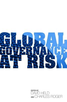 Global Governance at Risk by Held, David