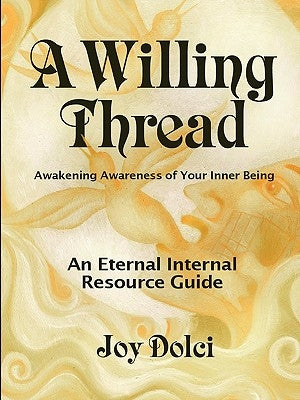 A Willing Thread by Dolci, Joy