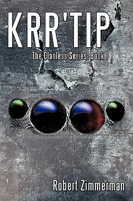 Krr'tip: The Clanless Series: Book 1 by Zimmerman, Robert