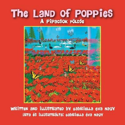 The Land of Poppies by Nagy, Gabriella Eva