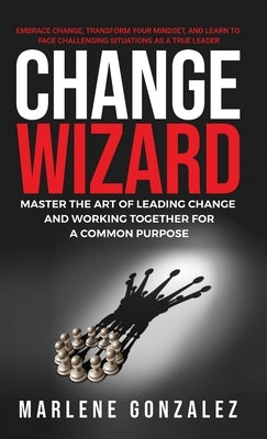 Change Wizard by Gonzalez, Marlene