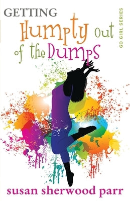 Getting Humpty Out of the Dumps by Parr, Susan Sherwood