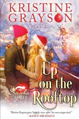 Up On the Rooftop by Grayson, Kristine