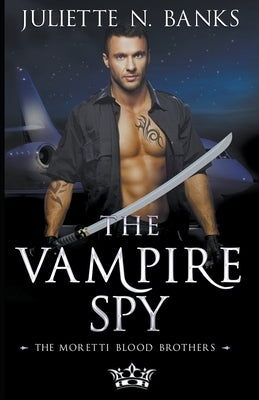 The Vampire Spy by Banks, Juliette N.
