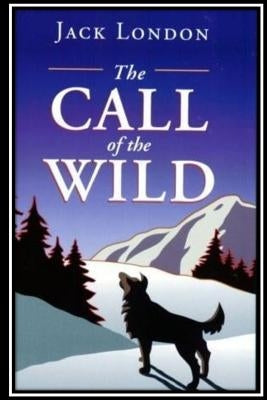 The Call of the Wild by London, Jack