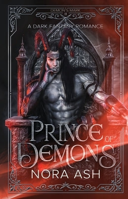 Prince of Demons: A Dark Fantasy Romance by Ash, Nora