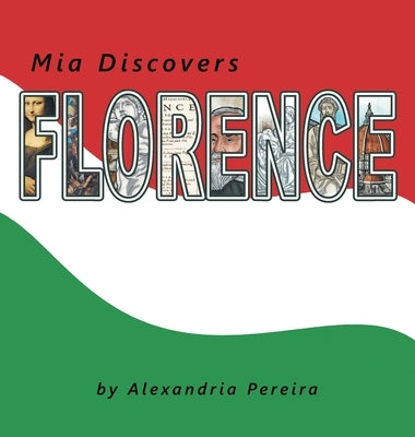 Mia Discovers Florence by Pereira, Alexandria
