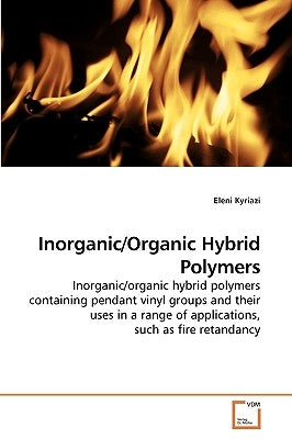 Inorganic/Organic Hybrid Polymers by Kyriazi, Eleni