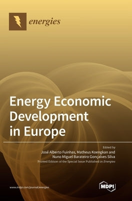 Energy Economic Development in Europe by Fuinhas, José Alberto