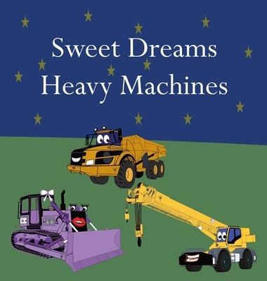 Sweet Dreams Heavy Machines by Lege, Shane