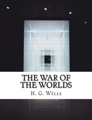 The War of the Worlds by H. G. Wells