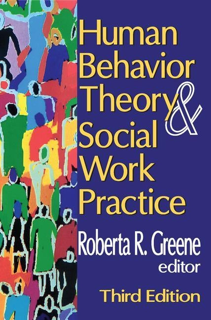 Human Behavior Theory and Social Work Practice by Greene, Roberta R.