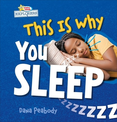 This Is Why You Sleep by Peabody, Dana