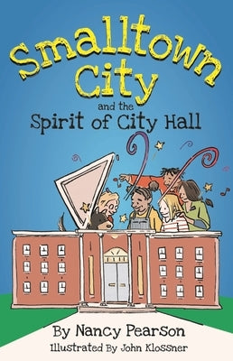 Smalltown City and the Spirit of City Hall by Pearson, Nancy