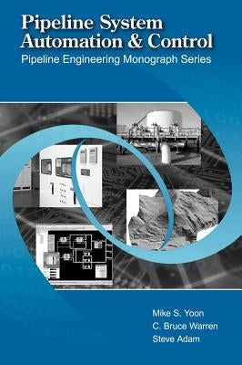 Pipeline System Automation and Control by Yoon, Mike