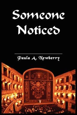 Someone Noticed by Newberry, Paula A.