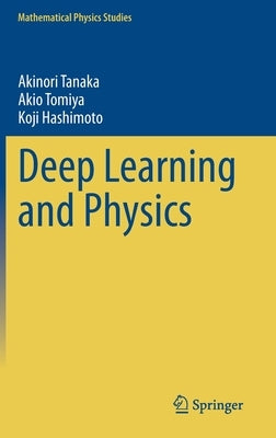 Deep Learning and Physics by Tanaka, Akinori