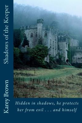 Shadows of The Keeper by Brown, Karey