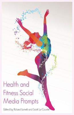 Health and Fitness Social Media Prompts: 200+ Prompts for Authors (For Blogs, Facebook, and Twitter) by Buzztrace