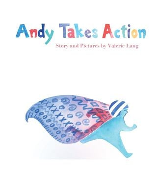 Andy Takes Action by Lang, Valerie