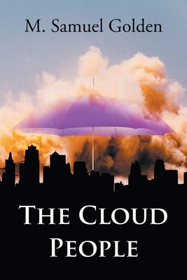 The Cloud People by Golden, M. Samuel