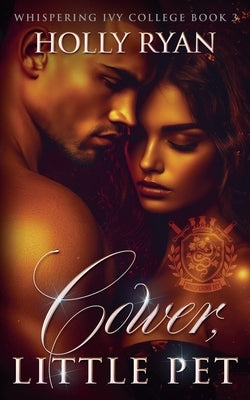 Cower, Little Pet by Ryan, Holly