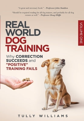 Real World Dog Training by Williams, Tully