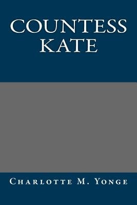 Countess Kate by Charlotte M. Yonge