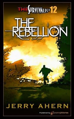 The Rebellion: Survivalist by Ahern, Jerry