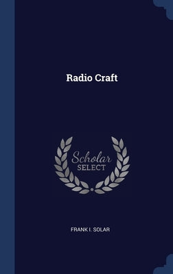 Radio Craft by Solar, Frank I.