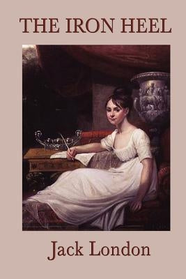 The Iron Heel by London, Jack