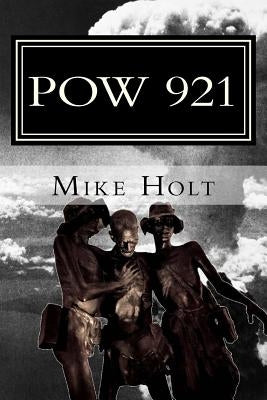 POW 921 by Holt, Mike