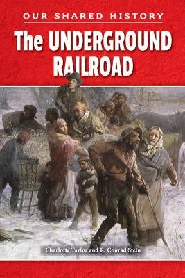 The Underground Railroad by Stein, R. Conrad