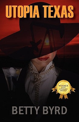 Utopia Texas by Byrd, Betty