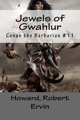 Jewels of Gwahlur: Conan the Barbarian #11 by Mybook