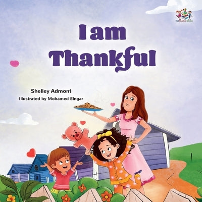 I am Thankful: Thanksgiving book for kids by Admont, Shelley