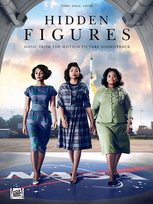 Hidden Figures: Music from the Motion Picture Soundtrack by Hal Leonard Corp