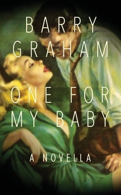 One for My Baby by Graham, Barry