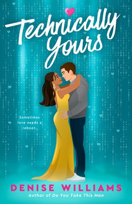 Technically Yours by Williams, Denise