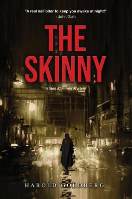 The Skinny: A Stan Kaminski Mystery by Goldberg, Harold