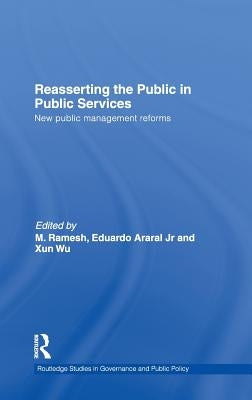 Reasserting the Public in Public Services: New Public Management Reforms by Ramesh, M.