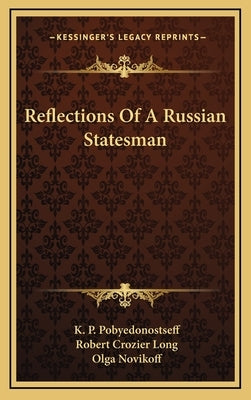 Reflections of a Russian Statesman by Pobyedonostseff, K. P.