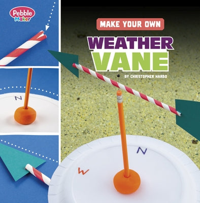 Make Your Own Weather Vane by Harbo, Christopher