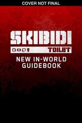 The Official Skibidi Toilet Survival Guide by Scholastic