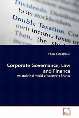 Corporate Governance, Law and Finance by Kuhn-Régnier, Philipp
