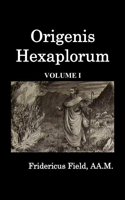 Origen Hexapla (Volume I) by Field, Frederick