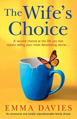 The Wife's Choice: An emotional and totally unputdownable family drama by Davies, Emma
