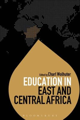 Education in East and Central Africa by Wolhuter, Charl