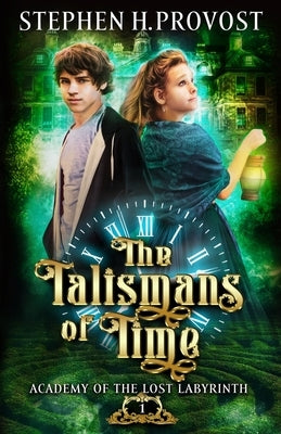 The Talismans of Time by Provost, Stephen H.