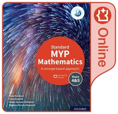 Myp Mathematics 4&5 Standard Enhanced Online Book: Enhanced Online Book Access Code Card by Harrison/Huizink/Et Al